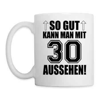 So gut kann man mit 30 aussehen - Tasse - Weiß - Links