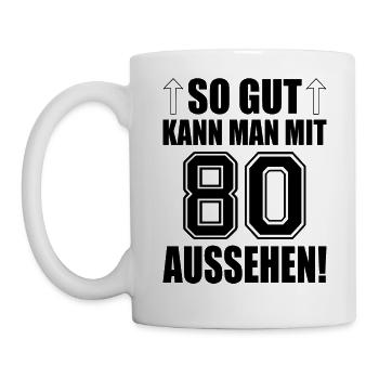 So gut kann man mit 80 aussehen - Tasse - Weiß - Links