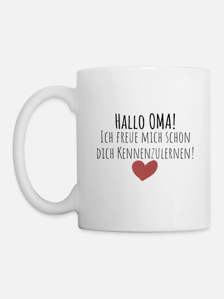 Hallo Oma! Ich freue mich dich kennenzulernen! - Tasse - Weiß