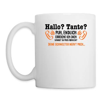 Hallo Tante, Deine Schwester nervt mich - Tante - - Tasse - Weiß - Links