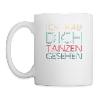 Ich hab Dich tanzen gesehen, Eberhart - Cordula - - Tasse - Weiß - Links