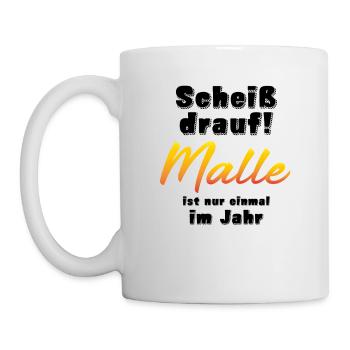 Scheiß drauf Malle ist nur einmal im Jahr - Tasse - Weiß - Links