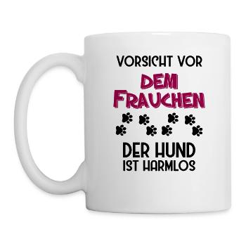 Vorsicht vor dem Frauchen der Hund ist harmlos - Tasse - Weiß - Links