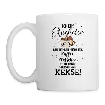 Ich bin Erzieherin, Kaffee und Klatschen, essen Ke - Tasse - Weiß - Links
