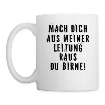 Mach dich aus meiner Leitung raus, du Birne - Tasse - Weiß - Links