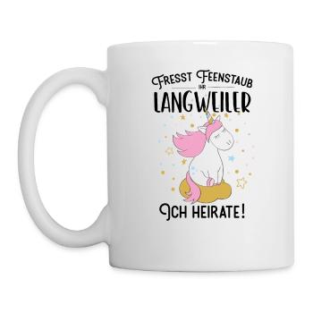 Fresst Feenstaub Ihr Langweiler Ich heirate einhor - Tasse - Weiß - Links