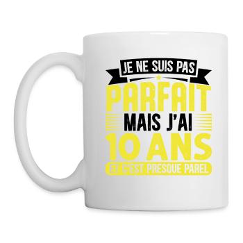 10 Anniversaire - Pas parfaite mais j'ai 10 ans - Mug blanc - blanc - Gauche