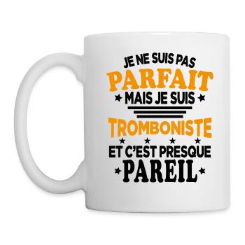 Pas Parfaite Je Suis Tromboniste Et C'est Pareil - Mug blanc - blanc - Gauche