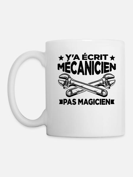 Y'a écrit Mécanicien Pas Magicien Cadeau Homme - Mug blanc - blanc