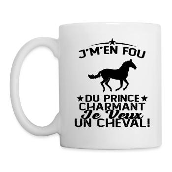 J'm'en Fou Du Prince Charmant Je Veux Un Cheval - Mug blanc - blanc - Gauche