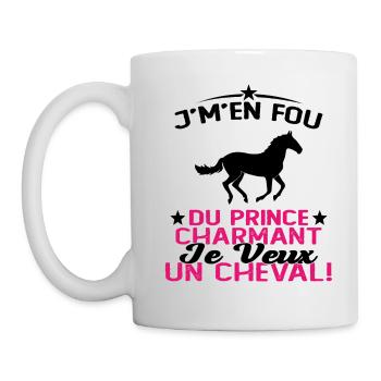 J'm'en Fou Du Prince Charmant Je Veux Un Cheval - Mug blanc - blanc - Gauche