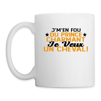 J'm'en Fou Du Prince Charmant Je Veux Un Cheval - Mug blanc - blanc - Gauche