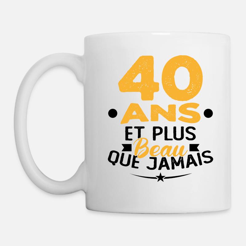 40 Ans et plus beau que jamais - Mug blanc - blanc