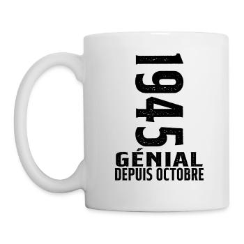 Génial(e) Depuis Octobre 1945 - Mug blanc - blanc - Gauche