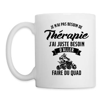Pas besoin de thérapie, besoin de faire du quad - Mug blanc - blanc - Gauche