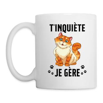 T'inquiète Je Gère Cadeau Humour - Mug blanc - blanc - Gauche