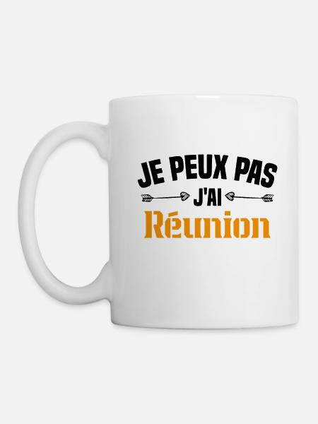je peux pas j'ai Réunion Cadeau Humour - Mug blanc - blanc