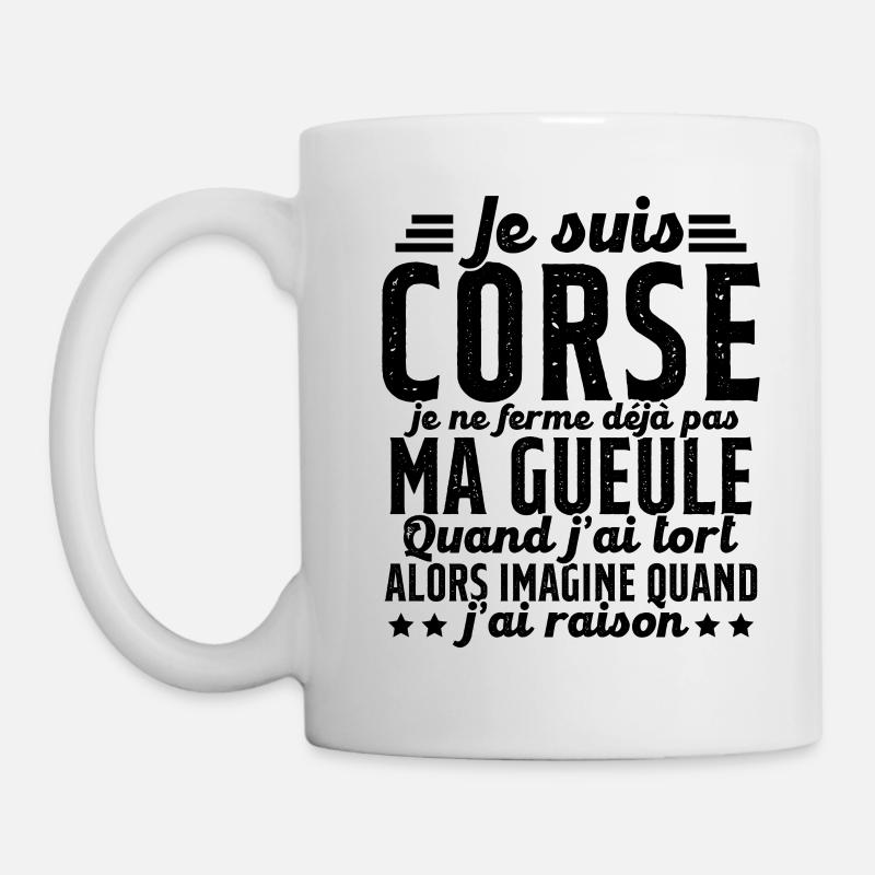 Corse je ne ferme pas ma gueule cadeau humour - Mug blanc - blanc