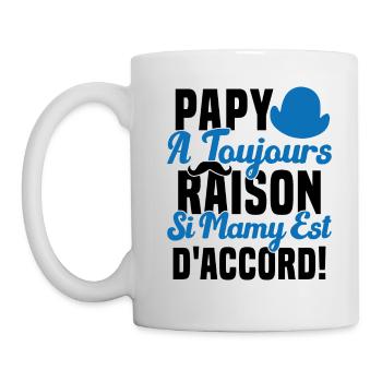 Papy A Toujours Raison Drôle Grand Père Humour - Mug blanc - blanc - Gauche