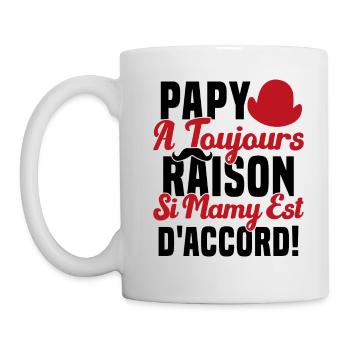 Papy A Toujours Raison Drôle Grand Père Humour - Mug blanc - blanc - Gauche