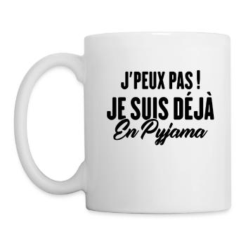 J'peux pas Je suis déjà en Pyjama - Mug blanc - blanc - Gauche