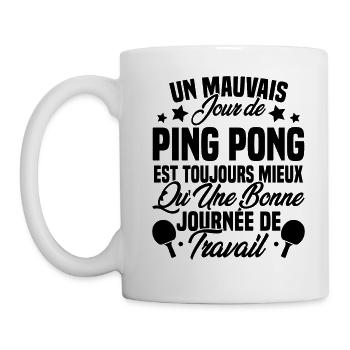Un mauvais jour de ping pong est toujours mieux - Mug blanc - blanc - Gauche