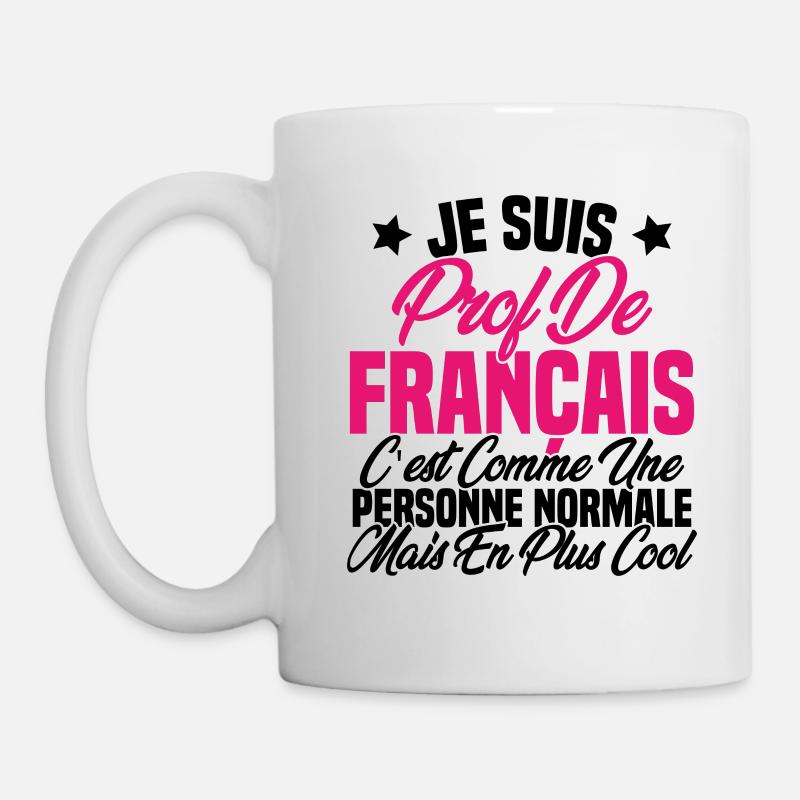 Je suis prof de français Cadeau Prof - Mug blanc - blanc