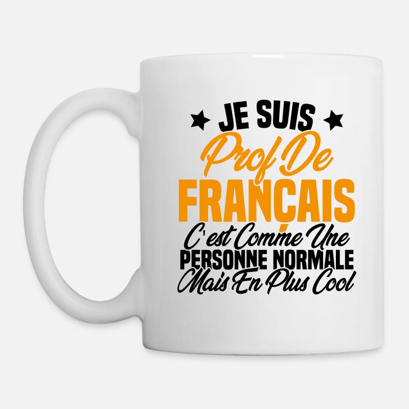 Je suis prof de français Cadeau Prof - Mug blanc - blanc