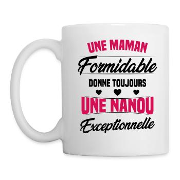 Une Maman Formidable donne Nanou Exceptionnelle - Mug blanc - blanc - Gauche