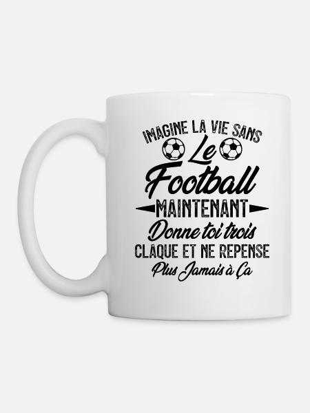 imagine la vie sans le football - humour - Mug blanc - blanc