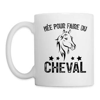 Née pour faire du Cheval, Cadeau équitation - Mug blanc - blanc - Gauche