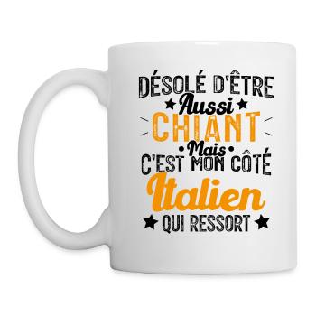 Désolé d'être Chiant c'est mon côté Italien - Mug blanc - blanc - Gauche
