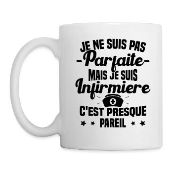 Pas parfaite mais je suis Infirmière Cadeau - Mug blanc - blanc - Gauche