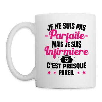 Pas parfaite mais je suis Infirmière Cadeau - Mug blanc - blanc - Gauche