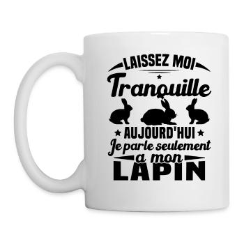 Aujourd'hui je parle seulement à mon Lapin - Mug blanc - blanc - Gauche