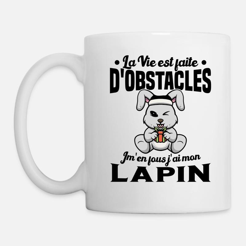 La Vie est faite d'obstacles j'ai mon Lapin Cadeau - Mug blanc - blanc