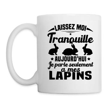 Aujourd'hui je parle seulement à mes Lapins - Mug blanc - blanc - Gauche