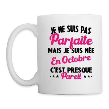 Anniversaire - Pas Parfaite Mais Née en Octobre - Mug blanc - blanc - Gauche