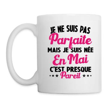 Anniversaire - Pas parfaite mais née en Mai - Mug blanc - blanc - Gauche