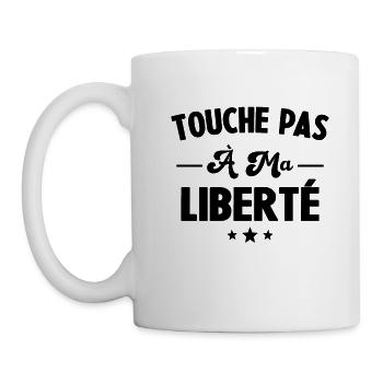 Humour touche pas à ma liberté, Cadeau liberté - Mug blanc - blanc - Gauche