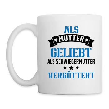 Schwiegermutter Mama Schwiegermama Mutter Mutterta - Tasse - Weiß - Links