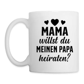 Mama willst du Papa marrieat - Tasse - Weiß - Links