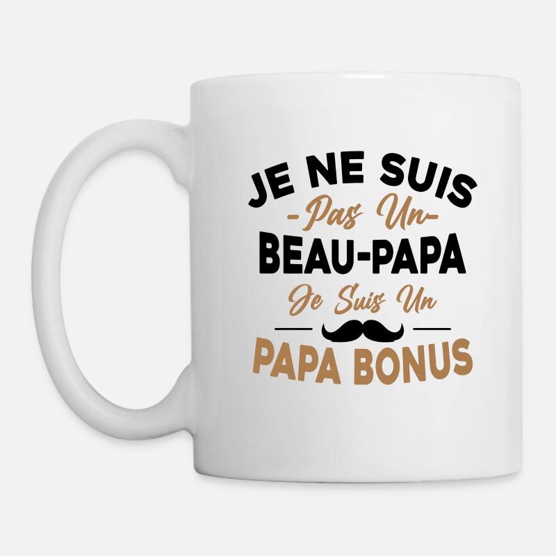 Je Ne Suis Pas Un Beau-papa Je Suis Un Papa Bonus - Mug blanc - blanc