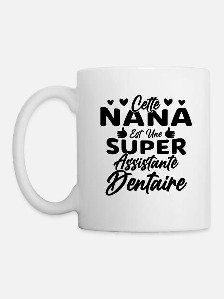 Cette Nana Est Une Super Assistante Dentaire - Mug blanc - blanc