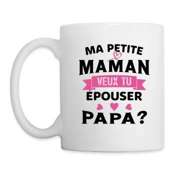 Ma Petite Maman Veux Tu Épouser Papa Cadeau Maman - Mug blanc - blanc - Gauche