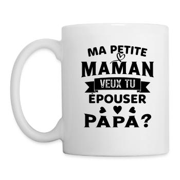 Ma Petite Maman Veux Tu Épouser Papa Cadeau Maman - Mug blanc - blanc - Gauche
