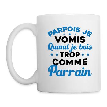 Parfois Je Vomis Quand Je Bois Trop Comme Parrain - Mug blanc - blanc - Gauche