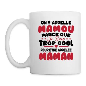 On M'appelle Mamou Parce que chui Trop Cool Maman - Mug blanc - blanc - Gauche