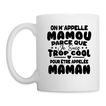 On M'appelle Mamou Parce que chui Trop Cool Maman - Mug blanc - blanc - Gauche