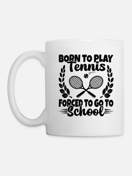 Born To Play Tennis Humor Gift - Tazza - bianco